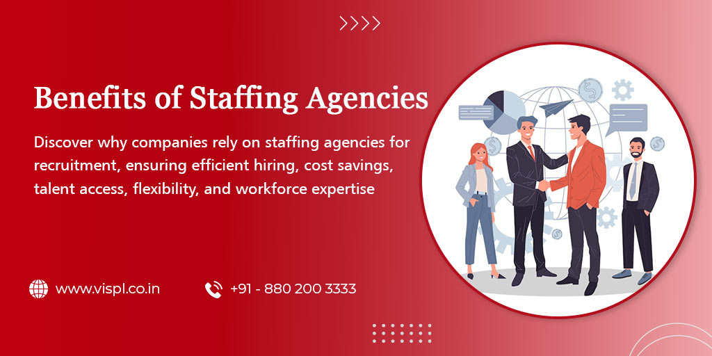 Why Companies Hire Staffing Agencies for Recruitment: Key Benefits and Insights