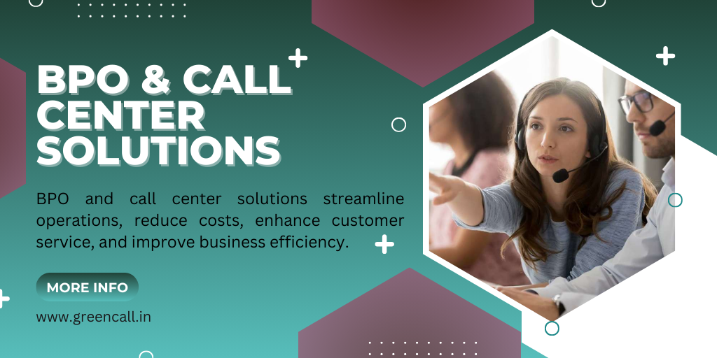 How BPO and Call Center Solutions are Transforming Business Operations