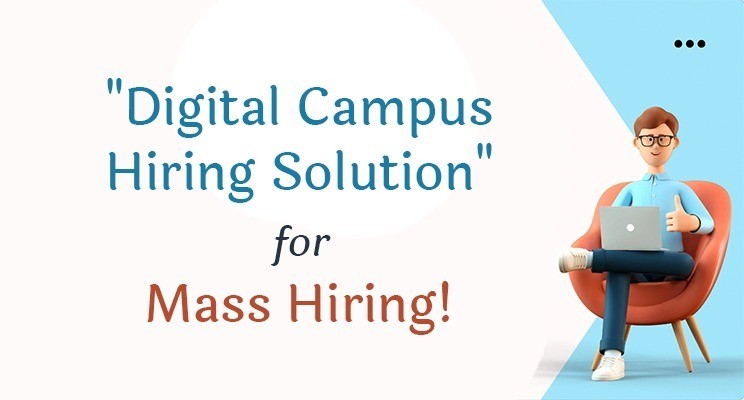 Digital Campus hiring solution for Mass Hiring!